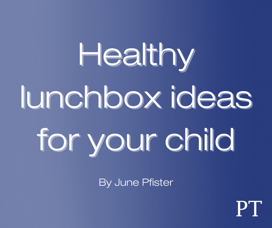 Nutrient-Packed Delights: Healthy Lunchbox Ideas for Your Child  By June Pfister