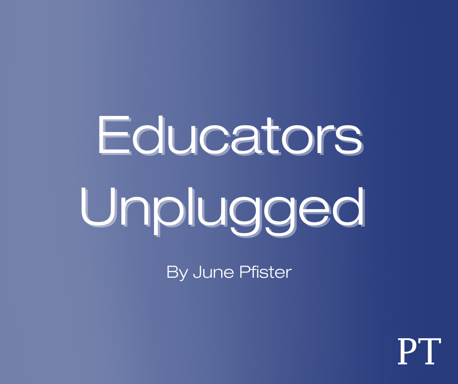 Educators Unplugged