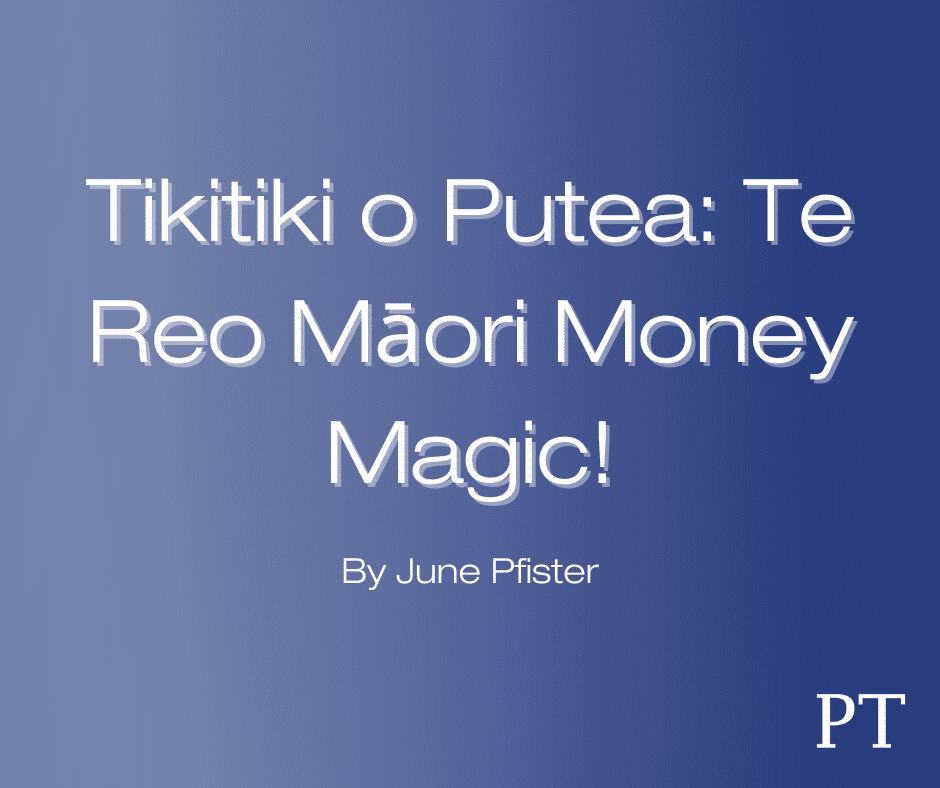 Tikitiki o Putea: Te Reo Māori Money Magic!