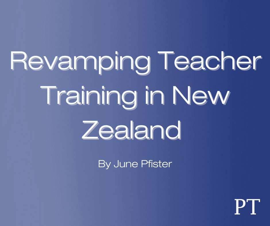 Revamping Teacher Training in New Zealand