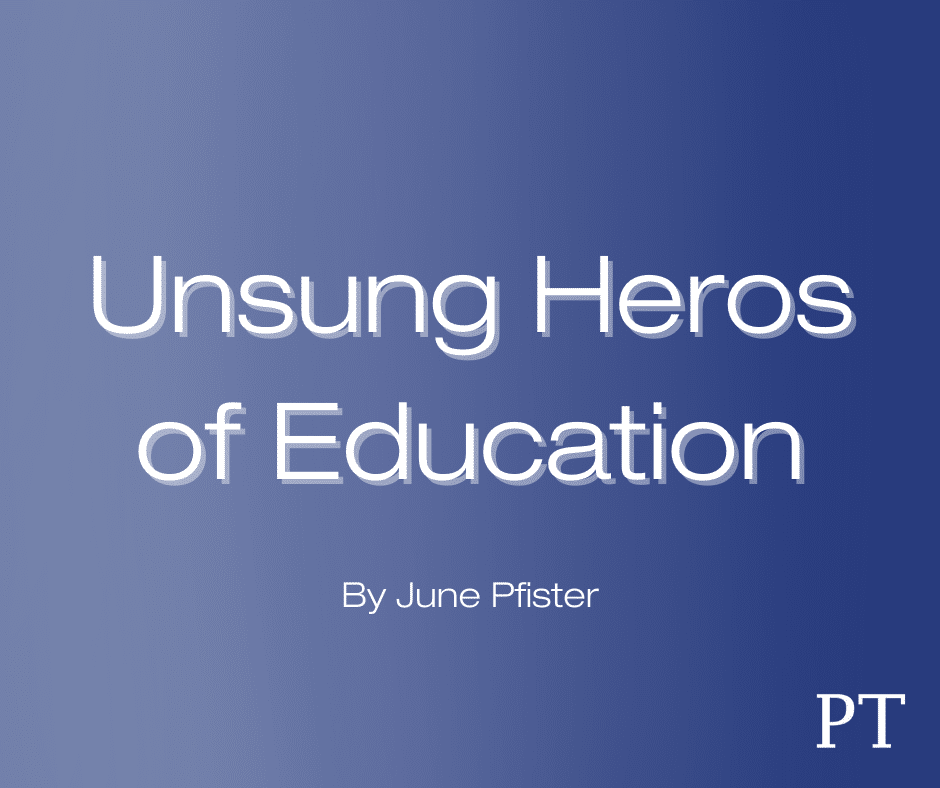 Unsung Heroes of Education